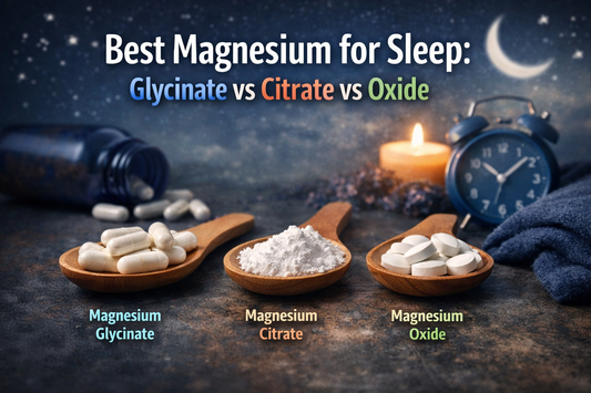 Magnesium Glycinate vs Citrate vs Oxide: Which Form Is Best for Sleep, Recovery & Daily Use?