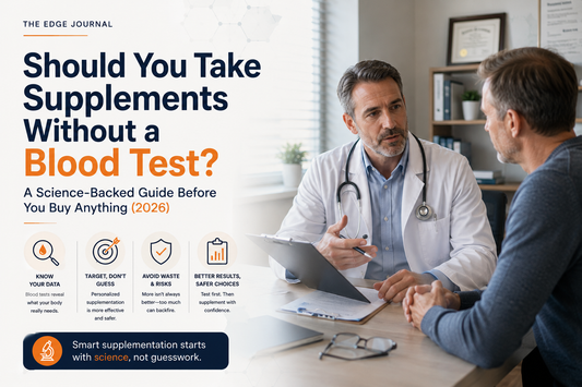 Should You Take Supplements Without a Blood Test? A Science-Backed Guide Before You Buy Anything (2026)