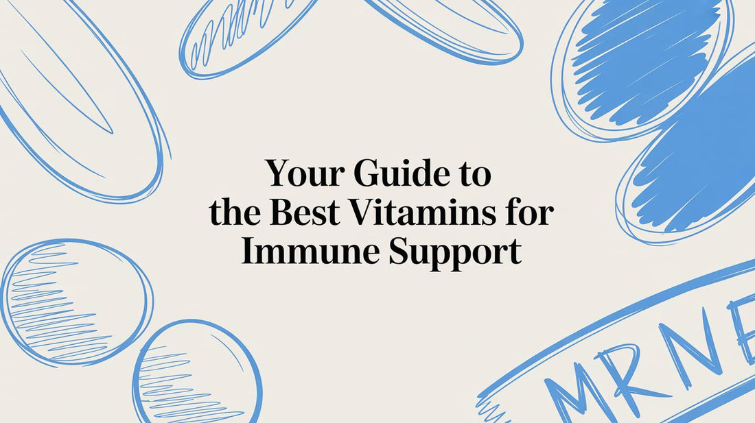 Your Guide to the Best Vitamins for Immune Support